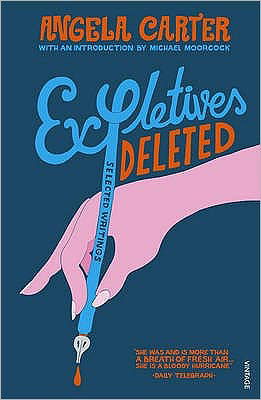 Expletives Deleted: Selected Writings - Angela Carter - Bøker - Vintage Publishing - 9780099222811 - 15. april 1993