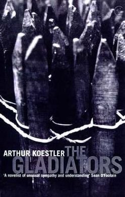 Cover for Arthur Koestler · The Gladiators (Paperback Book) (1999)