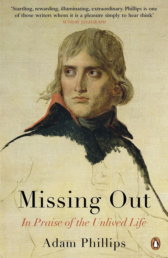 Cover for Adam Phillips · Missing Out: In Praise of the Unlived Life (Pocketbok) (2013)