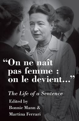 Cover for Bonnie; Ferrar Mann · On ne nait pas femme: on le devient: The Life of a Sentence (Hardcover Book) (2017)