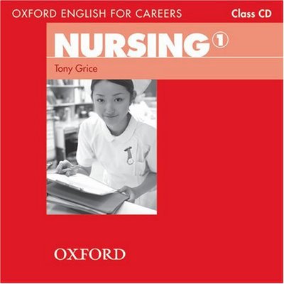 Cover for Tony Grice · Oxford English for Careers: Nursing 1: Class Audio CD - Oxford English for Careers: Nursing 1 (Audiobook (CD)) (2009)