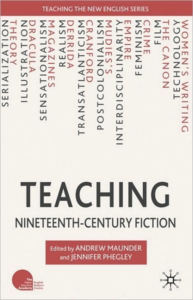 Cover for Andrew Maunder · Teaching Nineteenth-Century Fiction - Teaching the New English (Taschenbuch) (2010)