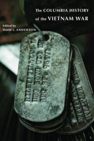Cover for David L. Anderson · The Columbia History of the Vietnam War (Paperback Book) (2017)