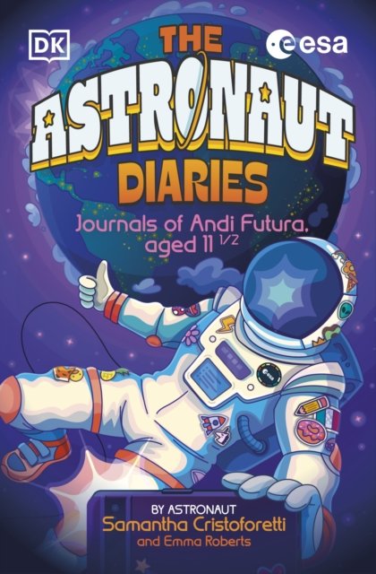 Cover for Samantha Cristoforetti · The Astronaut Diaries (Taschenbuch) (2024)