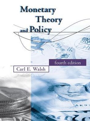 Cover for Walsh, Carl E. (University of California, Santa Cruz) · Monetary Theory and Policy - Monetary Theory and Policy (Innbunden bok) [Fourth edition] (2017)