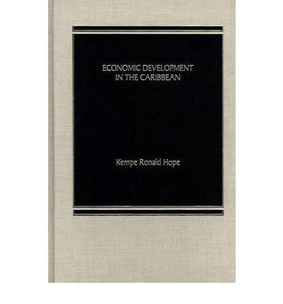 Cover for Kempe R. Hope · Economic Development in the Caribbean. (Inbunden Bok) (1986)