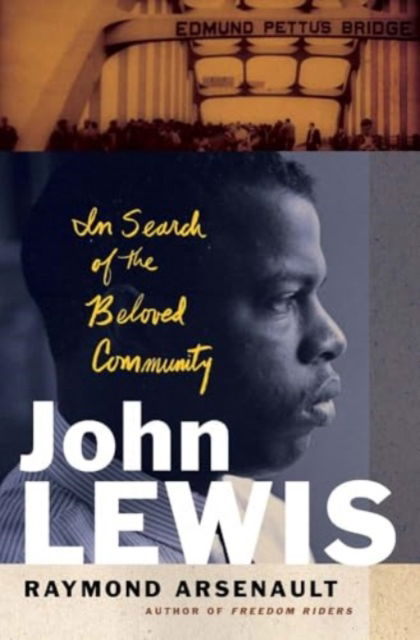 Cover for Raymond Arsenault · John Lewis: In Search of the Beloved Community - Black Lives (Pocketbok) (2025)