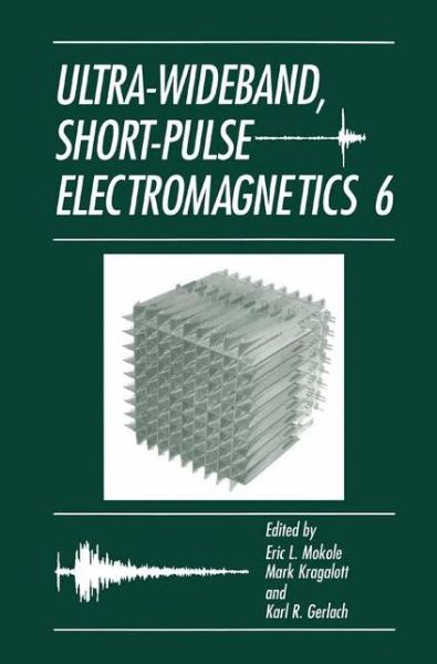 Cover for Eric L Mokole · Ultra-Wideband, Short-Pulse Electromagnetics 6 (Hardcover Book) [2003 edition] (2003)