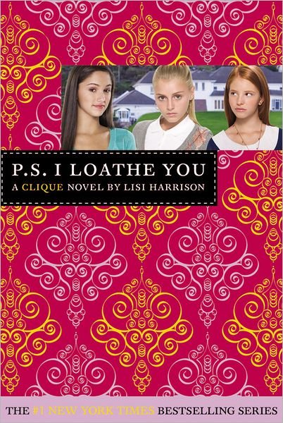 Cover for Lisi Harrison · The Clique #10: P.S. I Loathe You (Paperback Bog) [First edition] (2009)
