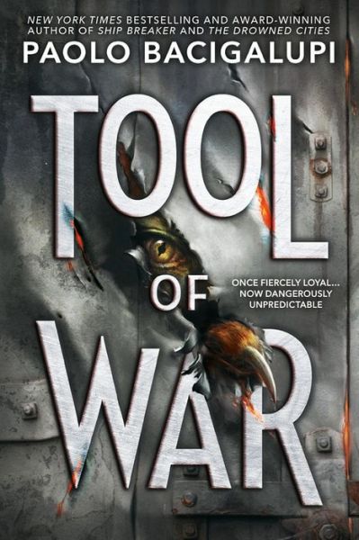 Tool of War - Ship Breaker - Paolo Bacigalupi - Livros - Little, Brown & Company - 9780316220811 - 27 de setembro de 2018