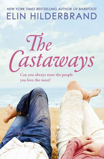 The Castaways - Elin Hilderbrand - Kirjat - Hodder & Stoughton General Division - 9780340919811 - keskiviikko 1. heinäkuuta 2009