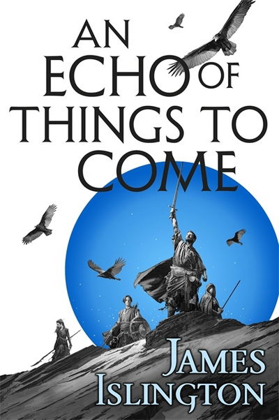 An Echo of Things to Come: Book Two of the Licanius trilogy - Licanius Trilogy - James Islington - Livros - Little, Brown Book Group - 9780356507811 - 18 de janeiro de 2018