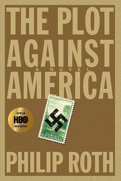 Cover for Philip Roth · The Plot Against America: A Novel (Hardcover bog) (2020)