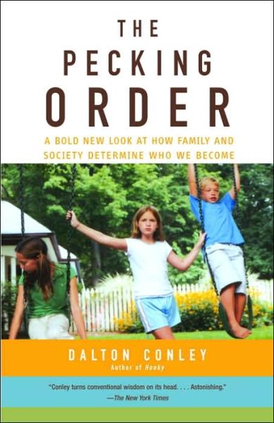 Cover for Dalton Conley · The Pecking Order: A Bold New Look at How Family and Society Determine Who We Become (Paperback Book) (2005)