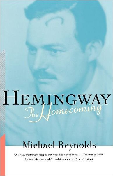 Cover for Michael Reynolds · Hemingway: The Homecoming (Paperback Book) (1999)