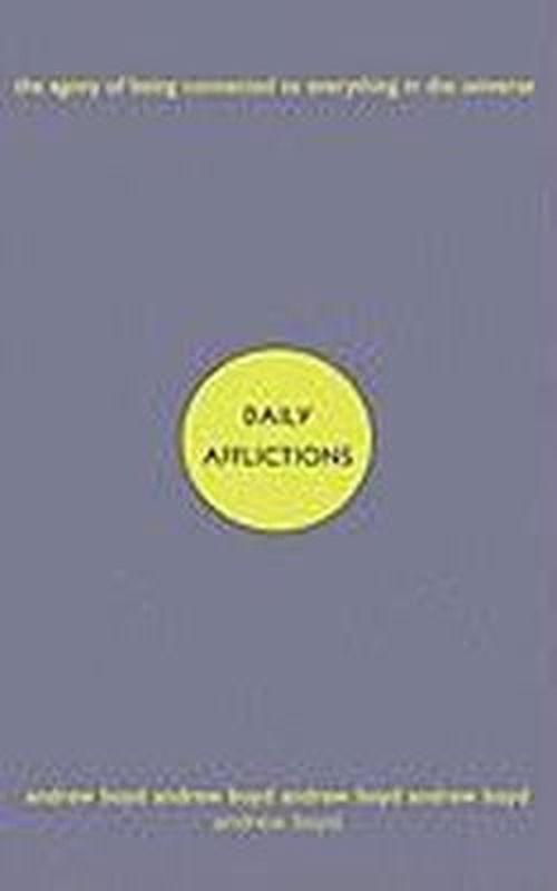 Daily Afflictions: The Agony of Being Connected to Everything in the Universe - Andrew Boyd - Books - WW Norton & Co - 9780393322811 - June 5, 2002