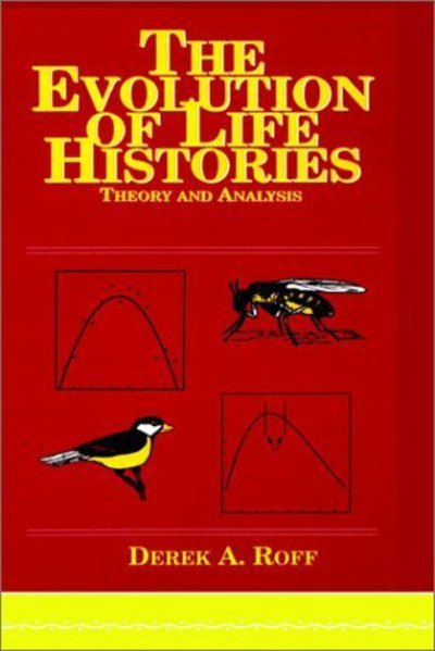 Cover for Derek Roff · Evolution Of Life Histories: Theory and Analysis (Hardcover Book) [1993 edition] (1993)