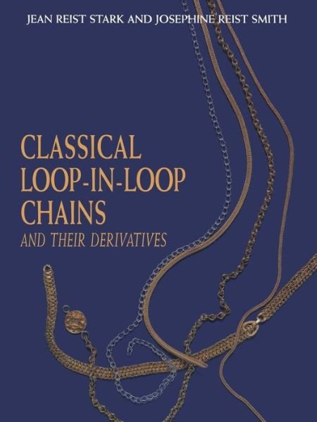Cover for J.R. Smith · Classical Loop-in-Loop Chains: And Their Derivatives (Paperback Book) [Softcover reprint of the original 1st ed. 1997 edition] (1997)