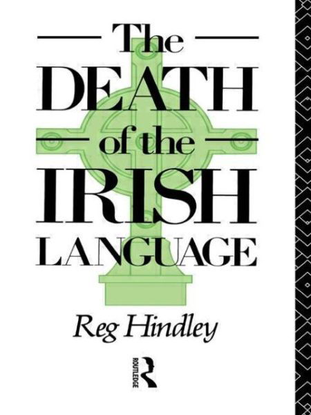 Cover for Reg Hindley · The Death of the Irish Language (Pocketbok) [New edition] (1991)