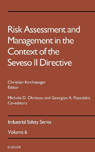 Cover for Michalis D. Christou · Risk Assessment and Management in the Context of the Seveso II Directive - Industrial Safety Series (Hardcover Book) (1998)