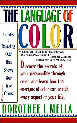 Language of Color - Dorothee Mella - Bøger - Grand Central Publishing - 9780446387811 - 1. september 1988