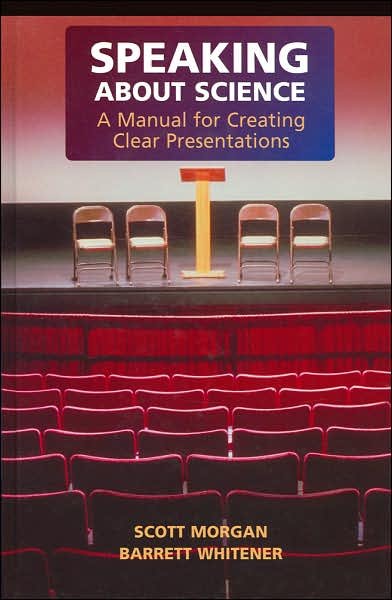 Cover for Scott Morgan · Speaking About Science: A Manual for Creating Clear Presentations (Hardcover Book) (2006)
