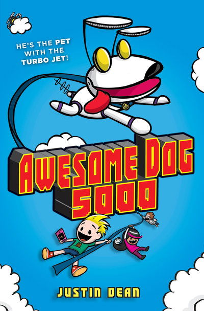 Cover for Justin Dean · Awesome Dog 5000 - Awesome Dog 5000 (Hardcover Book) (2019)