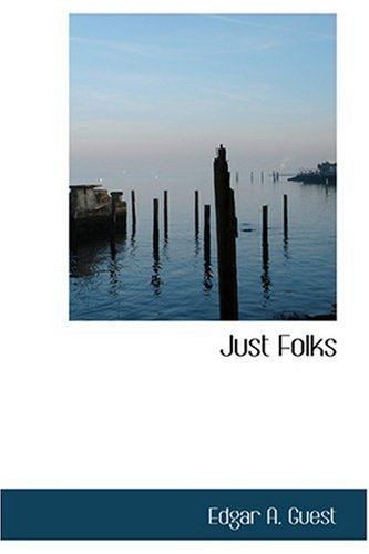 Cover for Edgar A. Guest · Just Folks (Hardcover Book) (2008)