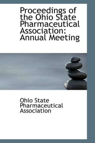 Cover for Ohio State Pharmaceutical Association · Proceedings of the Ohio State Pharmaceutical Association: Annual Meeting (Paperback Book) (2008)