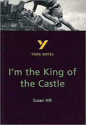 I'm the King of the Castle: York Notes GCSE - for 2026, 2027 exams - York Notes - Caroline Woolfe - Books - Pearson Education (US) - 9780582313811 - July 4, 1997