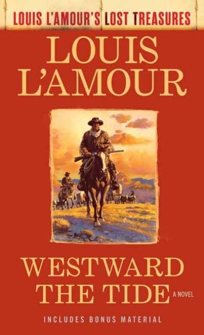 Cover for Louis L'Amour · Westward the Tide - Louis L'Amour's Lost Treasures (Paperback Book) (2022)