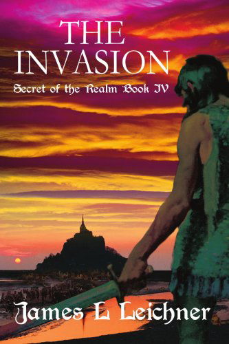 Cover for James Leichner · The Invasion: Secret of the Realm Book Iv (Paperback Book) (2004)