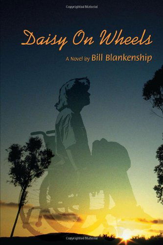 Cover for Bill Blankenship · Daisy on Wheels: a Novel (Taschenbuch) (2008)