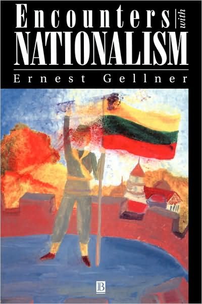 Cover for Gellner, Ernest (Late of University of Cambridge) · Encounters with Nationalism (Paperback Bog) (1994)