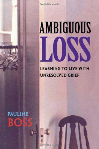 Cover for Pauline Boss · Ambiguous Loss: Learning to Live with Unresolved Grief (Pocketbok) (2000)