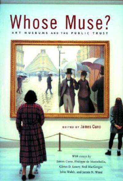 Cover for James Cuno · Whose Muse?: Art Museums and the Public Trust (Paperback Book) (2006)