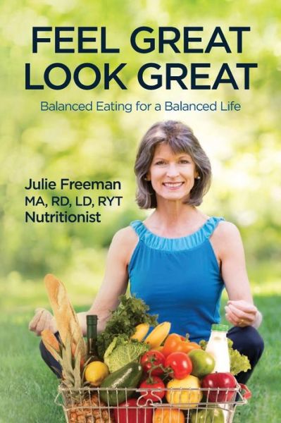 Cover for Julie Freeman · Feel Great, Look Great (Paperback Book) (2014)