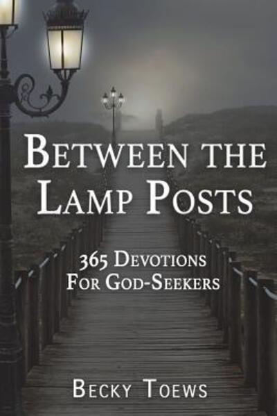 Cover for Becky Toews · Between the Lamp Posts (Paperback Book) (2018)