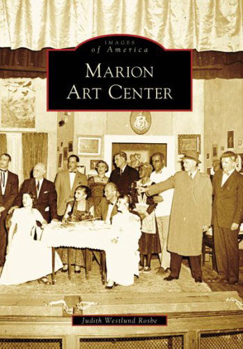 Marion Art Center (Ma) (Images of America) - Judith Westlund Rosbe - Books - Arcadia Publishing - 9780738549811 - June 6, 2007