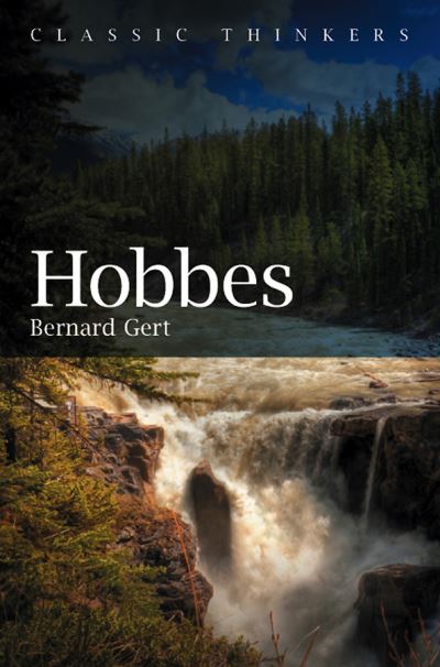 Cover for Gert, Bernard (Stone Professor Intellectual and Moral Philosophy, Dartmouth College) · Hobbes - Classic Thinkers (Hardcover Book) (2010)