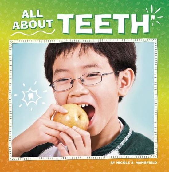 Cover for Nicole A. Mansfield · All about Teeth (Book) (2023)