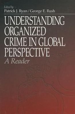 Cover for Patrick Ryan · Understanding Organized Crime in Global Perspective: A Reader (Gebundenes Buch) (1997)