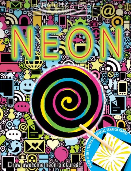 Cover for Running Press · Scratch &amp; Stencil: Neon (Paperback Book) (2013)