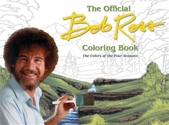 Cover for Bob Ross · The Offical Bob Ross Coloring Book: The Colors of the Four Seasons (Paperback Bog) (2019)