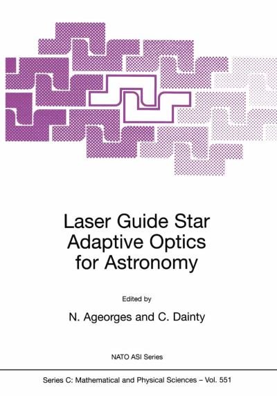 Cover for N Ageorges · Laser Guide Star Adaptive Optics for Astronomy - NATO Science Series C (Hardcover bog) [2000 edition] (2000)