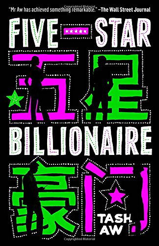 Cover for Tash Aw · Five Star Billionaire: a Novel (Paperback Book) (2014)