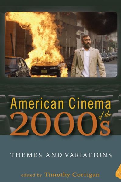 Cover for Timothy Corrigan · American Cinema of the 2000s: Themes and Variations - Screen Decades: American Culture / American Cinema (Hardcover Book) (2012)