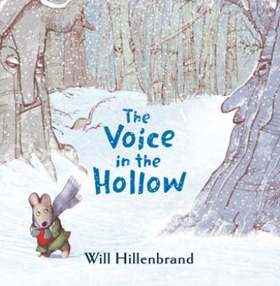 Cover for Will Hillenbrand · The Voice in the Hollow (Gebundenes Buch) (2023)