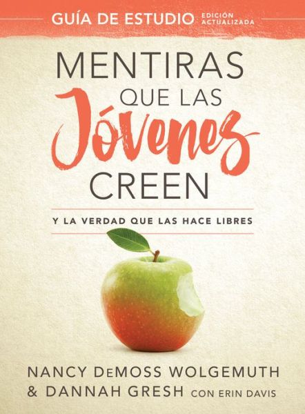 Cover for Nancy DeMoss Wolgemuth · Mentiras Que Las Jovenes Creen, Guia de Estudio (Taschenbuch) (2019)