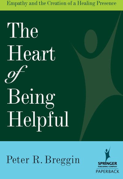 Cover for Peter Roger Breggin · The Heart of Being Helpful (Taschenbuch) (1999)